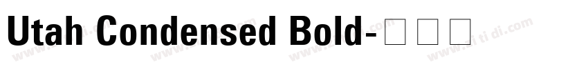 Utah Condensed Bold字体转换